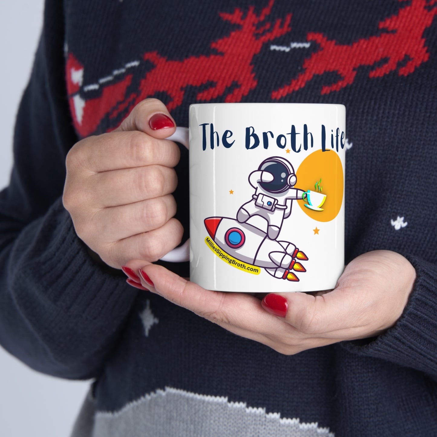 Space Traveler Says -Relax & Enjoy The Broth Life - Ceramic Mug 11oz