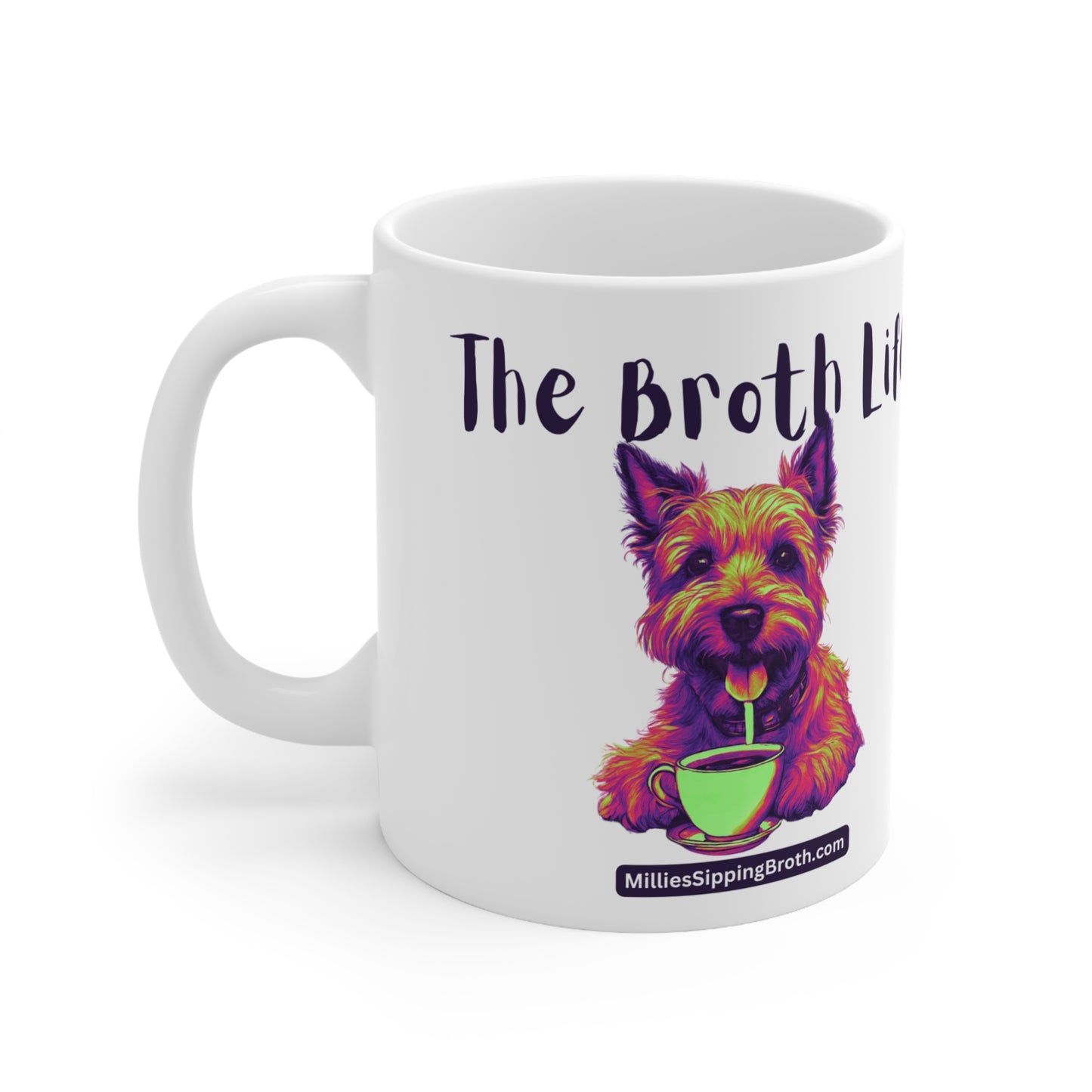 Broth Pup Says -Relax & Enjoy The Broth Life - Ceramic Mug 11oz