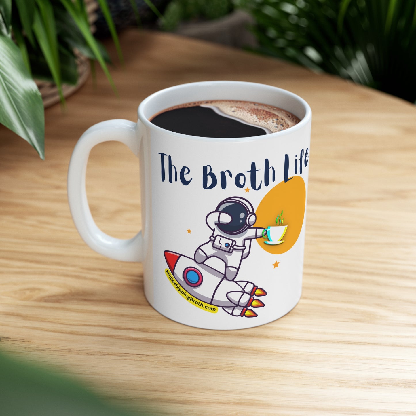 Space Traveler Says -Relax & Enjoy The Broth Life - Ceramic Mug 11oz