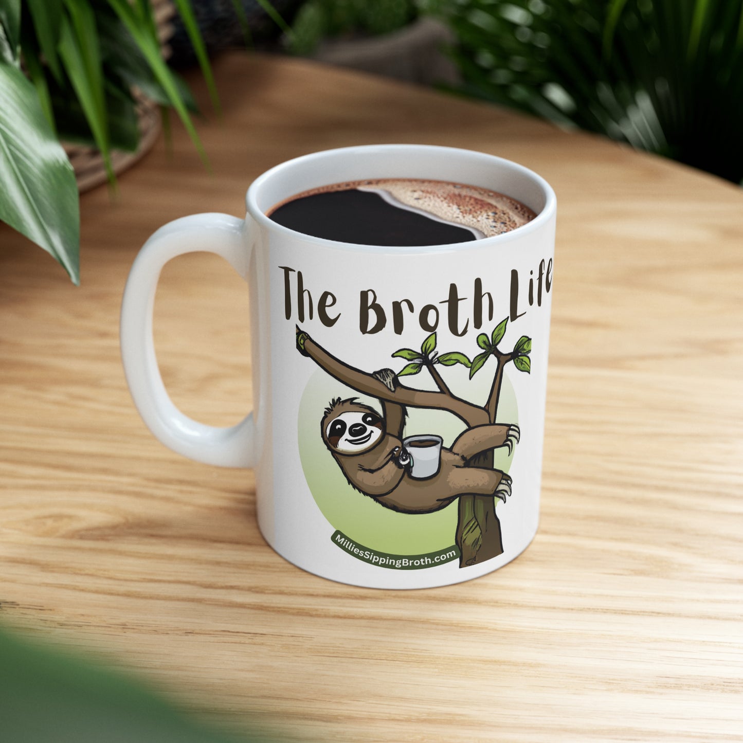 Broth Sloth Says -Relax & Enjoy The Broth Life - Ceramic Mug 11oz