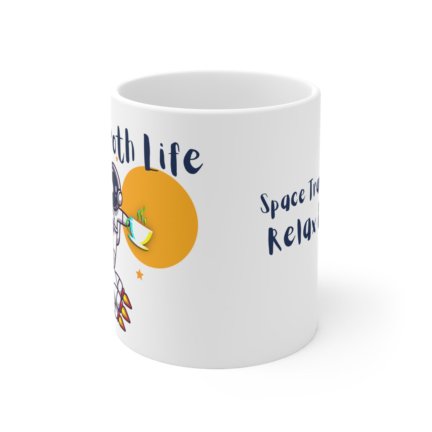 Space Traveler Says -Relax & Enjoy The Broth Life - Ceramic Mug 11oz